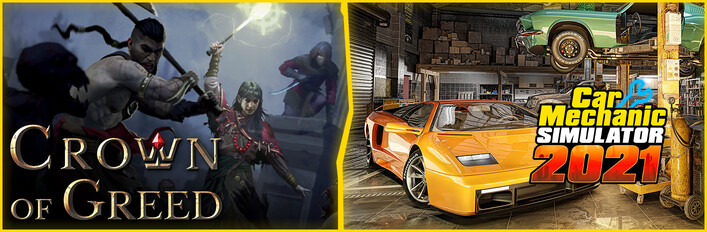 Crown of Greed and Car Mechanic Simulator 2021