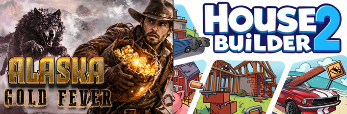 House Builder 2 & Alaska Gold Fever