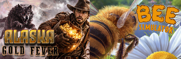Bee Simulator & Alaska Gold Fever