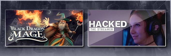 Black Dragon Mage & Hacked: The Streamer