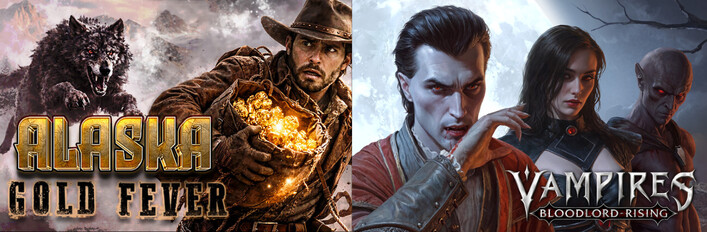 Vampires: Bloodlord Rising & Alaska Gold Fever