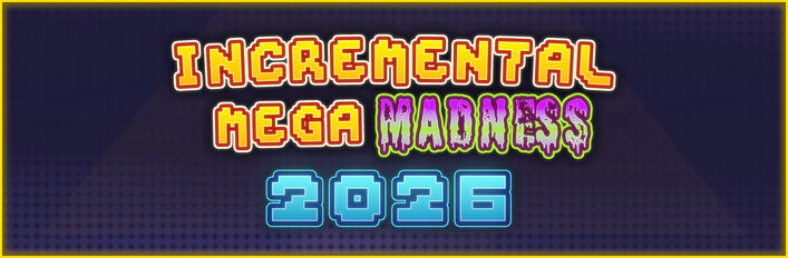 Incremental Mega Madness 2026