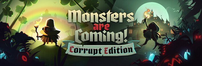 Monsters are Coming! Corrupt Edition