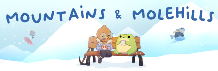 Mountains and Molehills