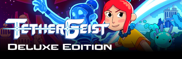 TetherGeist - Deluxe Edition