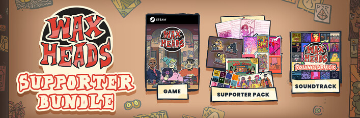 Wax Heads Supporter Bundle