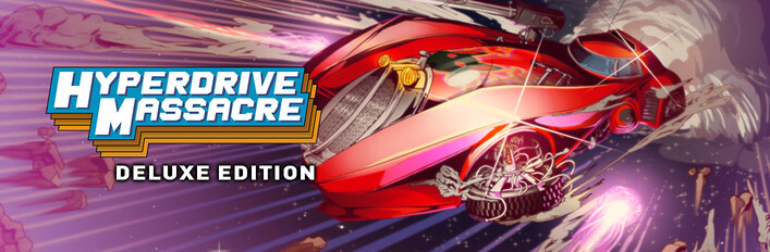 Hyperdrive Massacre - Deluxe Edition