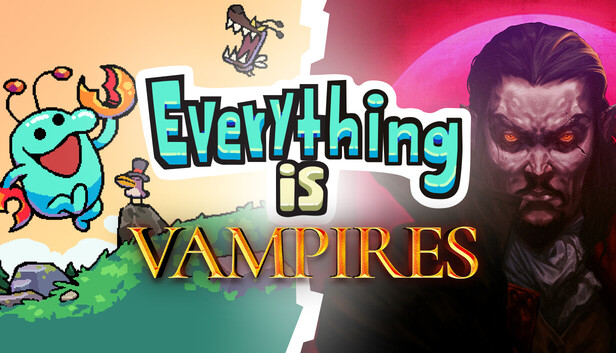 Everything is Vampires