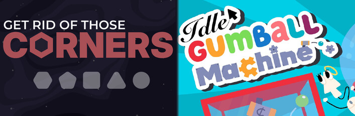 Idle Gumball & Get Rid Of Those Corners