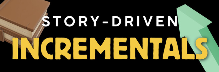 Story-Driven Incrementals