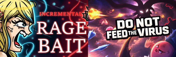 Incremental Ragebait x DO NOT FEED THE VIRUS
