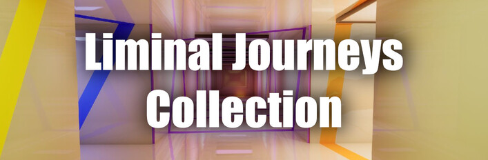 Liminal Journeys Collection
