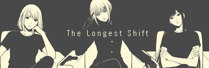 The Longest Shift