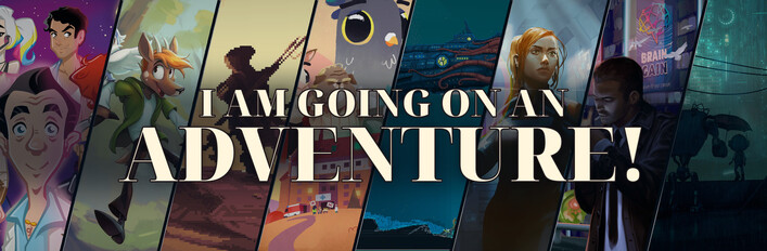 I'm going on an Adventure!