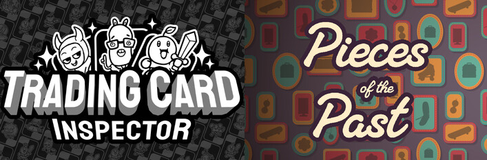 Trading Card Inspector & Pieces of the Past