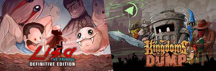 LISA: The Painful + Kingdoms of the Dump