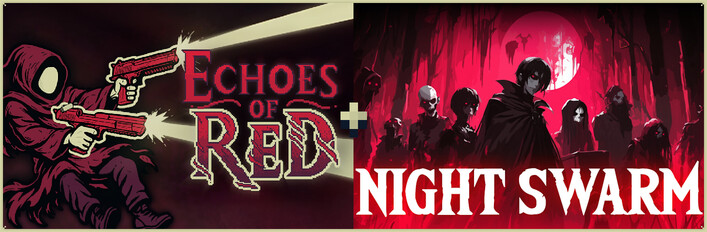 Echoes of Red + Night Swarm