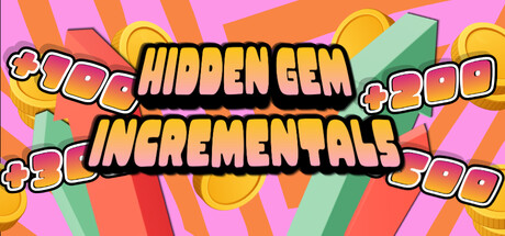 Hidden Gem Incrementals