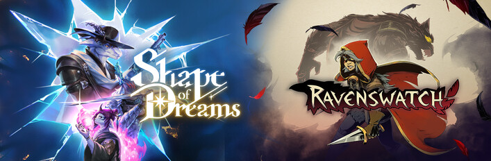 Shape of Dreams & Ravenswatch