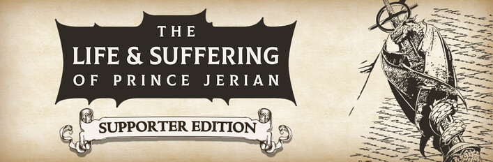 Supporter Edition — The Life and Suffering of Prince Jerian