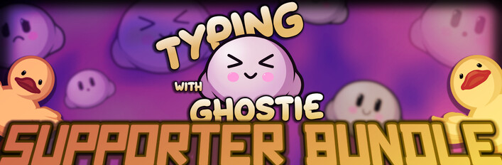 Typing With Ghostie - Supporter Bundle