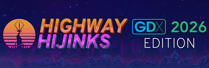 Highway Hijinks: GDX 2026 Edition