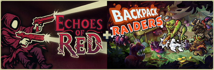 Echoes of Red + Backpack Raiders