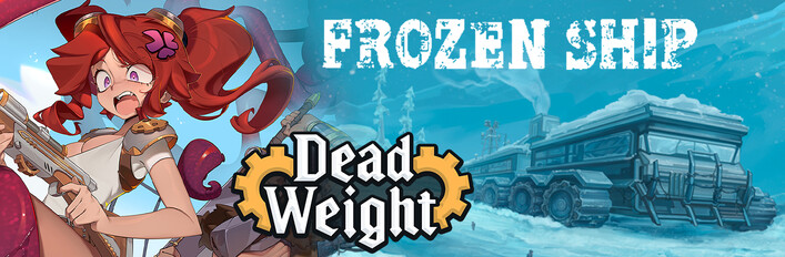 Frozen Ship x Dead Weight