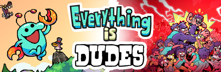 Everything is Dudes
