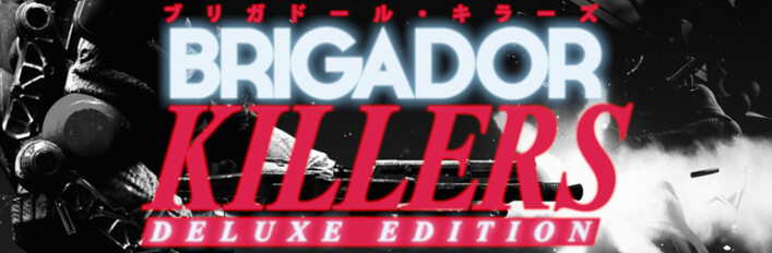Brigador Killers Deluxe Edition