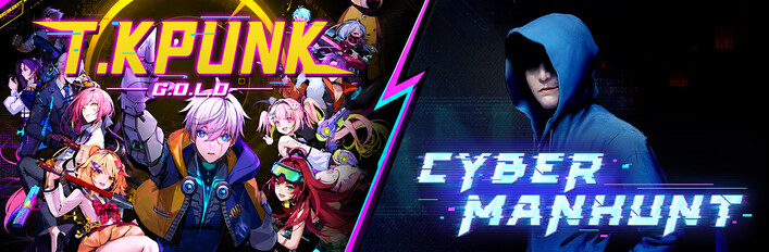 TK Punk Gold & Cyber Manhunt