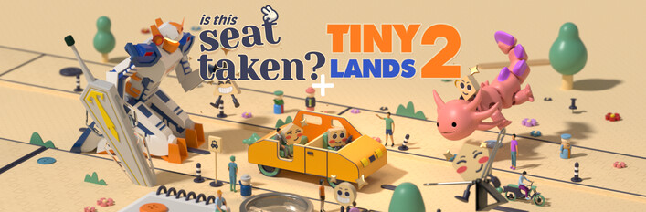 Is This Seat Taken? + Tiny Lands 2