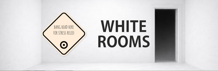 White Rooms & Unlimited Head Bangs