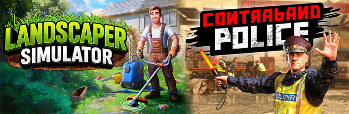 Landscaper Simulator and Contraband Police