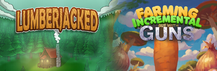 Lumberjacked x Farming Incremental But With Guns