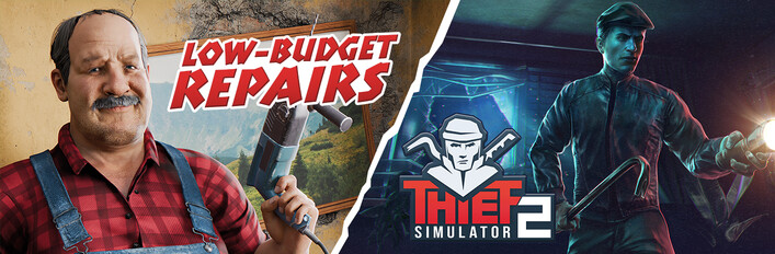Low-Budget Repairs and Thief SImulator 2