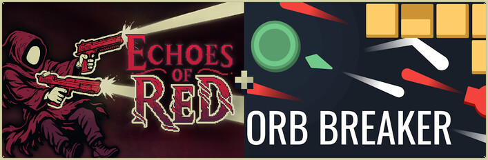Echoes of Red + Orb Breaker