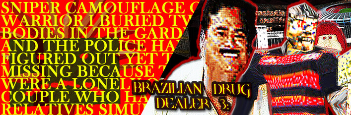 BRAZILIAN DRUG DEALER 3: I OPENED A PORTAL TO HELL IN THE FAVELA TRYING TO REVIVE MIT AIA I NEED TO CLOSE IT x Sniper Camouflage Orange Spy Warrior I Buried Two Bodies in the Garden and the Police Haven't Figured Out Yet That They're Missing Because They Were a Lonely Old Couple Who Had No Relatives Simulator 2026 | Is this the longest bundle name on steam? Maybe who knows?!?