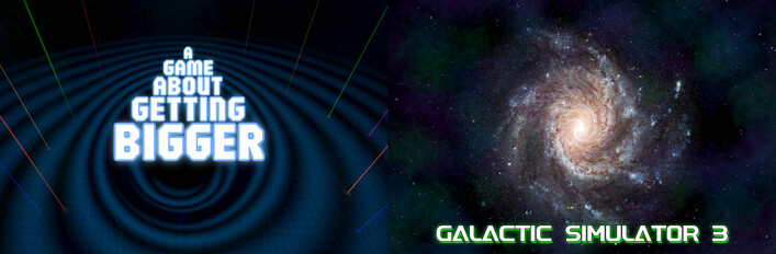 A Game About Getting Bigger & Galactic Simulator 3