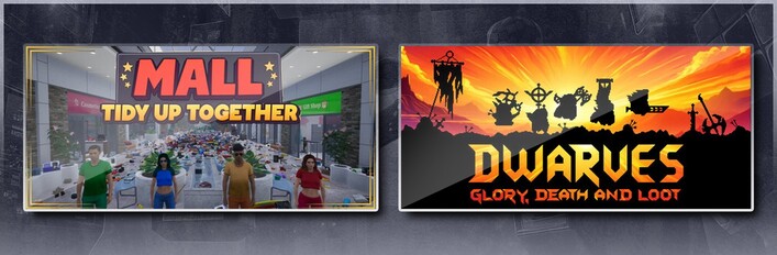 Mall: Tidy Up Together & Dwarves: Glory, Death and Loot
