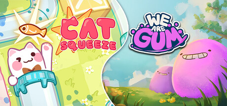 We Are Cat and Gum Squeeze.