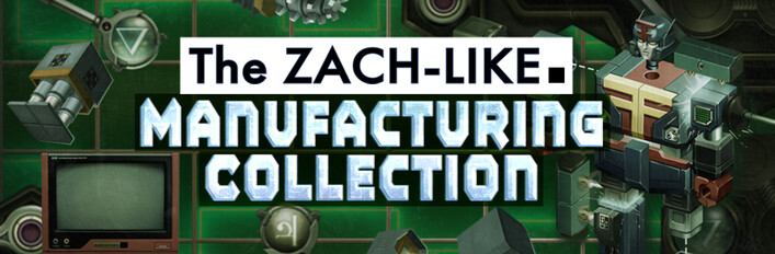 The Zach-like Manufacturing Collection