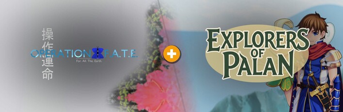 Operation F.A.T.E. × Explorers of Palan