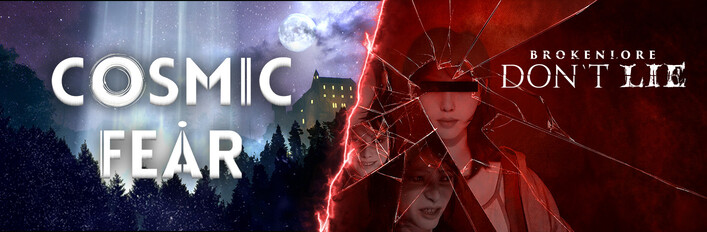  Cosmic Fear + BrokenLore: DON'T LIE