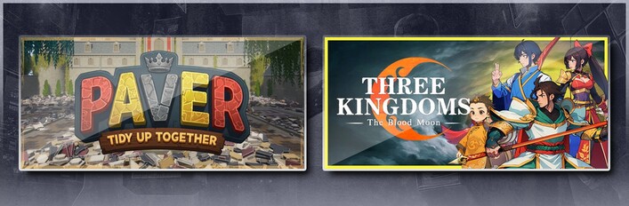 Paver: Tidy Up Together & Three Kingdoms: The Blood Moon