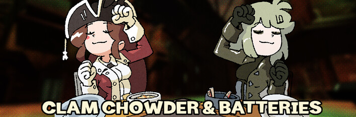 Clam Chowder & Batteries