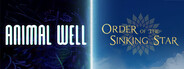 Order of the Sinking Star + Animal Well