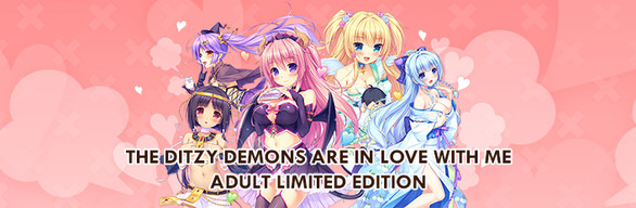 The Ditzy Demons Are in Love With Me Adult Limited Edition