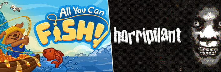 All You Can FISH! + Horripilant