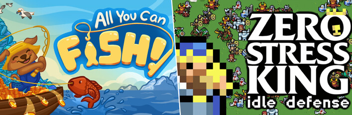All You Can FISH! + Zero Stress King: Idle Defense